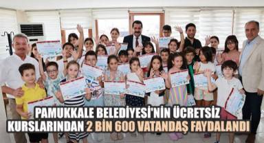 PAMUKKALE BELEDİYESİ'NİN ÜCRETSİZ KURSLARINDAN 2 BİN 600 VATANDAŞ FAYDALANDI