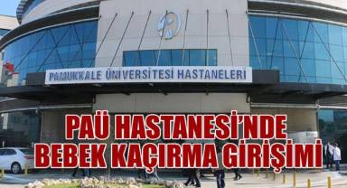 Pamukkale Üniversitesi Hastanesi'nde akılalmaz bebek kaçırma girişimi: Komşunun savunması şoke etti