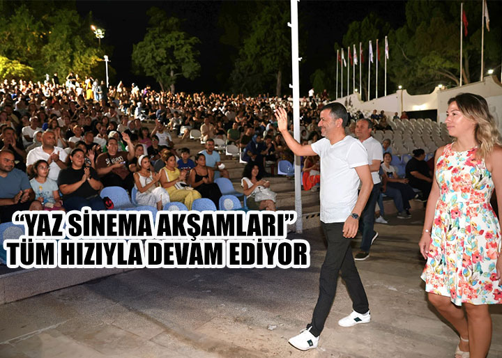 “Yaz Sinema Akşamları” tüm hızıyla devam ediyor