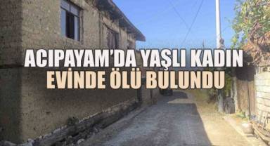 Acıpayam’da 93 Yaşındaki Kadın Evinde Ölü Bulundu