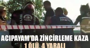 Acıpayam'da zincirleme kaza: 1 ölü, 4 yaralı