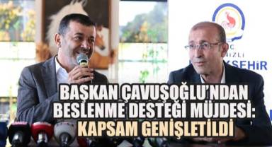 Başkan Çavuşoğlu’ndan Beslenme Desteği Müjdesi: Kapsam Genişletildi