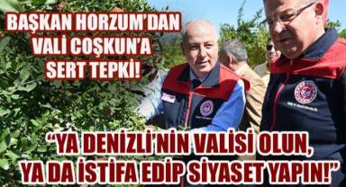 Başkan Horzum'dan, Denizli Valisine İstifa Çağrısı, 