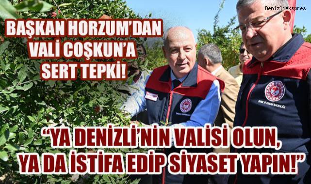 Başkan Horzum'dan, Denizli Valisine İstifa Çağrısı,