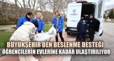Büyükşehir'den öğrencilere kapıda beslenme desteği