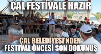 Çal Festivale Hazır: Başkan Hakan