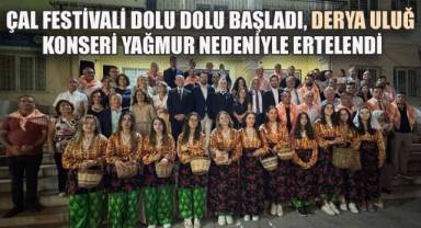 Çal Festivali Dolu Dolu Başladı, Derya Uluğ Konseri Yağmur Nedeniyle Ertelendi