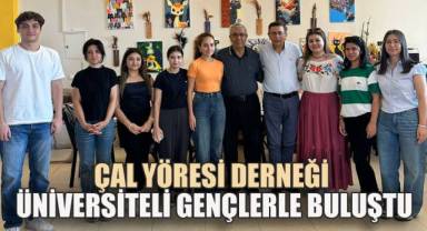 Çal Yöresi Derneği üniversiteli gençlerle buluştu