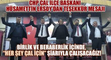 CHP Çal İlçe Başkanı Hüsamettin Ersoy: “Çal Halkının Derdiyle Dertleneceğiz”