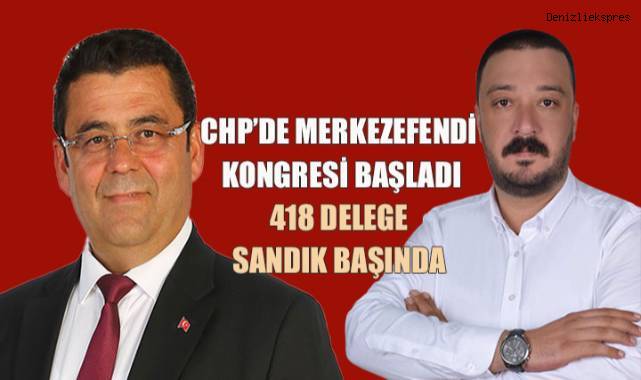 CHP'de Merkezefendi Kongresi Başladı: 418 Delege Sandık Başında