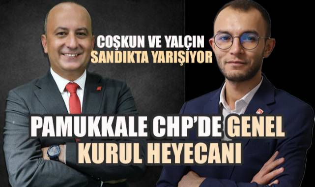 CHP Pamukkale İlçe Örgütü Sandık Başında: Yeni Başkan Bugün Belli Olacak