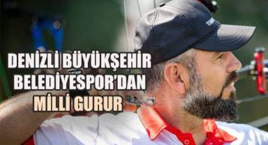Denizli Büyükşehir Belediyespor'dan milli gurur