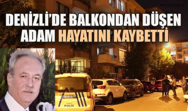 Denizli’de Balkondan Düşen Adam Hayatını Kaybetti