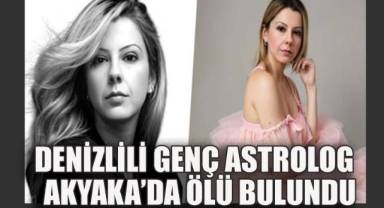 Denizlili Genç Astrolog Muğla Akyaka’da Ölü Bulundu