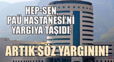 HEP-SEN, Pamukkale Üniversitesi Hastanesi'ni Yargıya Taşıdı: