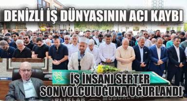 İş İnsanı Serter Son Yolculuğuna Uğurlandı