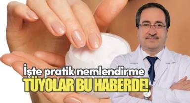 İşte pratik nemlendirme tüyoları