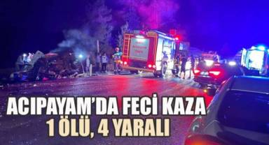 Acıpayam’da Feci Kaza: 1 Ölü, 4 Yaralı
