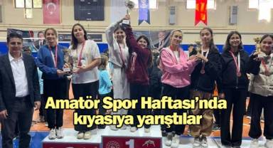 Amatör Spor Haftası’nda kıyasıya yarıştılar