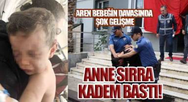 ANNE SIRRA KADEM BASTI! AREN BEBEĞİN DAVASINDA ŞOK GELİŞME