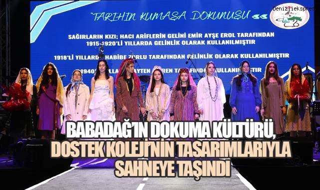 BABADAĞ'IN DOKUMA KÜLTÜRÜ, DOSTEK KOLEJİ'NİN TASARIMLARIYLA SAHNEYE TAŞINDI