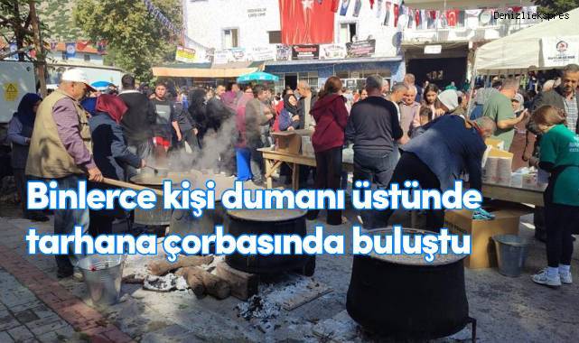 Binlerce kişi dumanı üstünde tarhana çorbasında buluştu