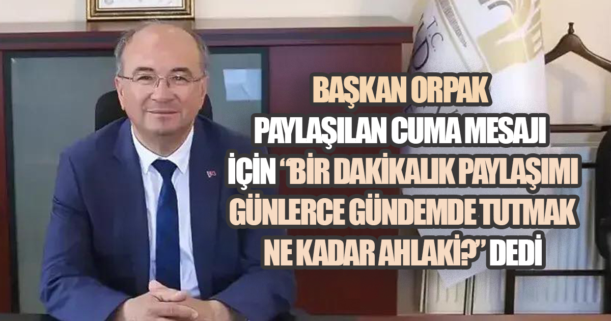 BULDAN BELEDİYE BAŞKANI ORPAK: 