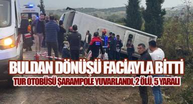 Buldan dönüşü facia ile bitti, 2 ölü, 5 yaralı