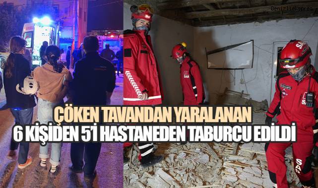 Çöken tavandan yaralanan 6 kişiden 5’i hastaneden taburcu edildi