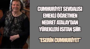 Cumhuriyet Sevdalısı Emekli Öğretmen, Konuşamıyor, yürüyemiyor ama Cumhuriyet için şiir yazdı