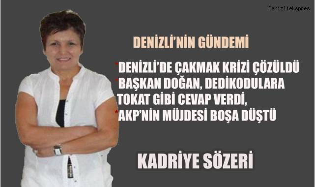 Denizli'de Çakmak Krizi Çözüldü! Başkan Doğan Dedikodulara Tokat Gibi Cevap Verdi, AKP'nin Müjdesi Boşa Çıktı!