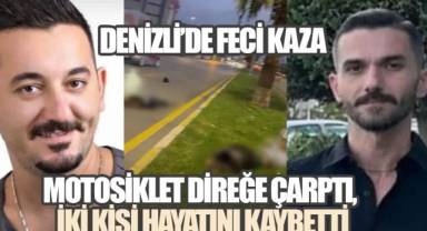 Denizli’de Feci Kaza: Motosiklet Direğe Çarptı, İki Kişi Hayatını Kaybetti