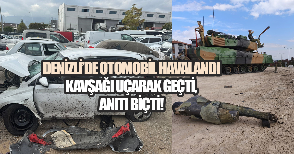 Denizli'de otomobil havalandı: Kavşağı uçarak geçti, anıtı biçti!