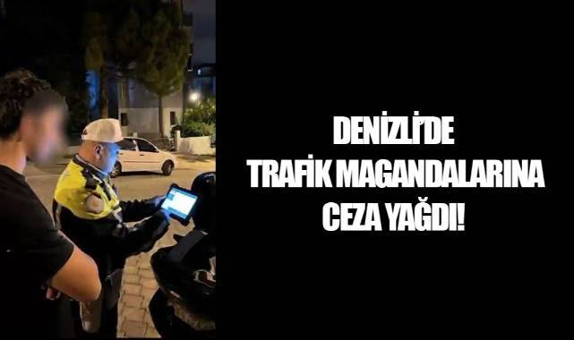Denizli'de Trafik Magandalarına Ceza Yağdı!