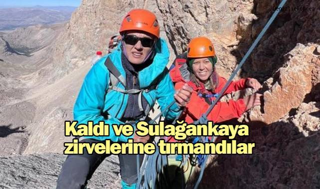 Kaldı ve Sulağankaya zirvelerine tırmandılar