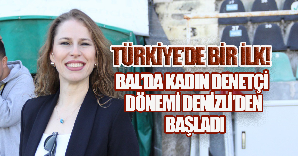 Türkiye’de Bir İlk! BAL’da Kadın Denetçi Dönemi Denizli’de Başladı