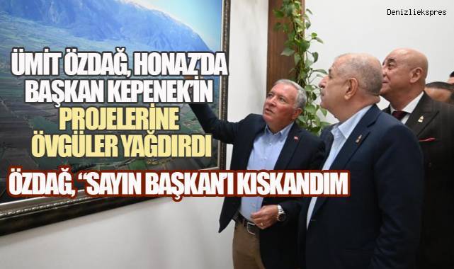 Ümit Özdağ Honaz'da yatırımları inceledi: