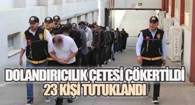 23 İlde dolandırıcılık yapan şebeke çökertildi