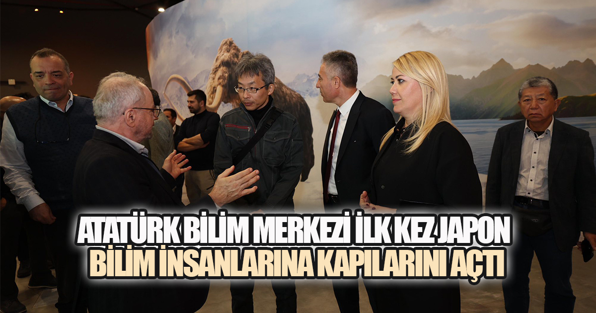 Atatürk Bilim Merkezi İlk Kez Gün Yüzüne Çıktı: Japon Heyet İncelemeler Yaptı