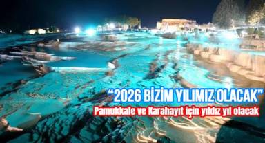 Avrupalı turistlerin dönüşüyle 2026 Pamukkale ve Karahayıt için yıldız yıl olacak