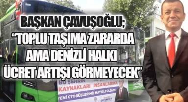 Başkan Çavuşoğlu: Ulaşım Hakkı Önceliğimiz, Fiyat Artışı Yok