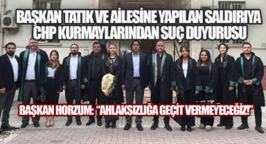 Başkan Tatık ve ailesine yapılan saldırıya, CHP'den sert tepki: 