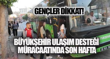 Büyükşehir ulaşım desteği müracaatında son hafta