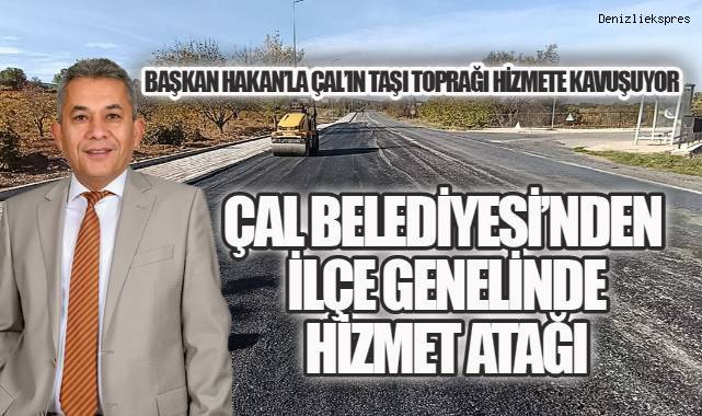 Çal Belediyesi'nden İlçe Genelinde Hizmet Atağı
