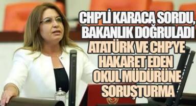 CHP’li Karaca sordu, Bakanlık doğruladı: Atatürk ve CHP’ye hakaret eden okul müdürüne soruşturma
