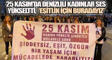 Denizli'de kadınlar meydanlardan ses yükseltti,
