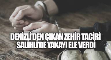 Denizli'den çıkan zehir tacirini Salihli jandarması enseledi