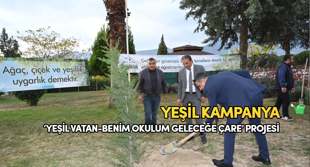 Denizli Milli Eğitim ‘Yeşeren Eller Hareketi Fidan Dikme’ kampanyası başlattı