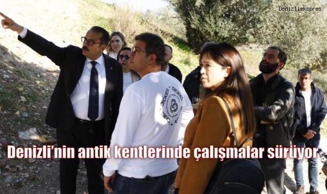 Denizli’nin antik kentlerinde çalışmalar sürüyor