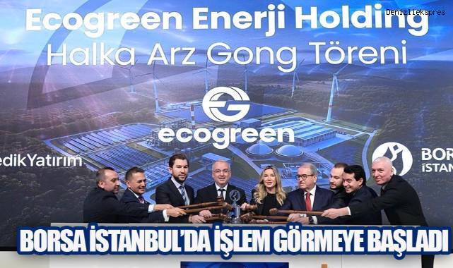Ecogreen Enerji Holding, Borsa İstanbul'da İşlem Görmeye Başladı